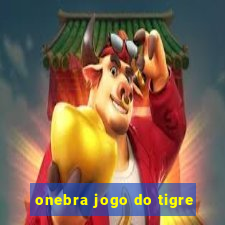 onebra jogo do tigre